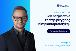 Jak bezpiecznie zacząć przygodę z implantoprotetyką?