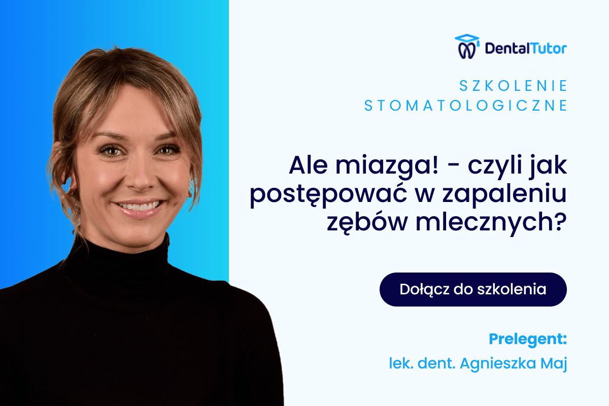Ale miazga! – czyli jak postępować w zapaleniu zębów mlecznych?