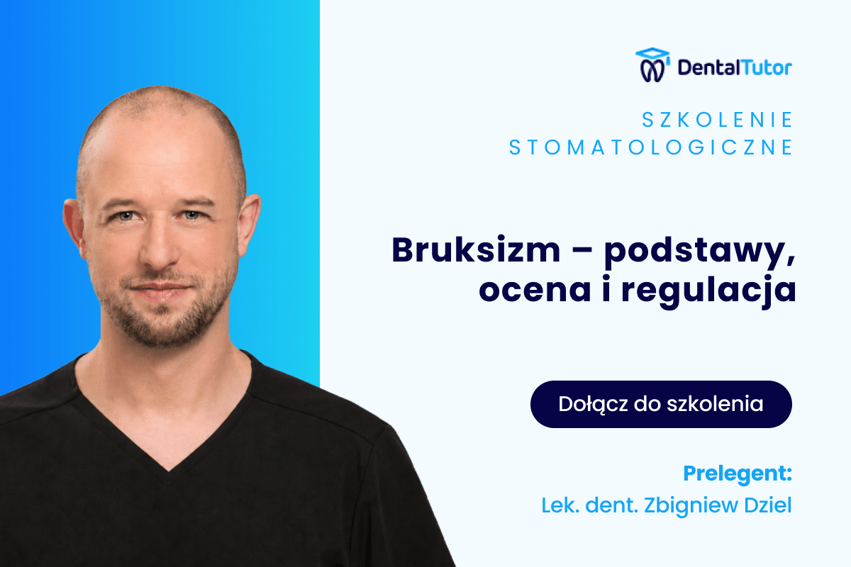 Bruksizm – podstawy, ocena i regulacja